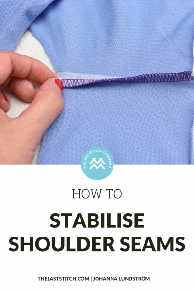 How To Stabilise Shoulder Seams On Knit Tops - The Last Stitch